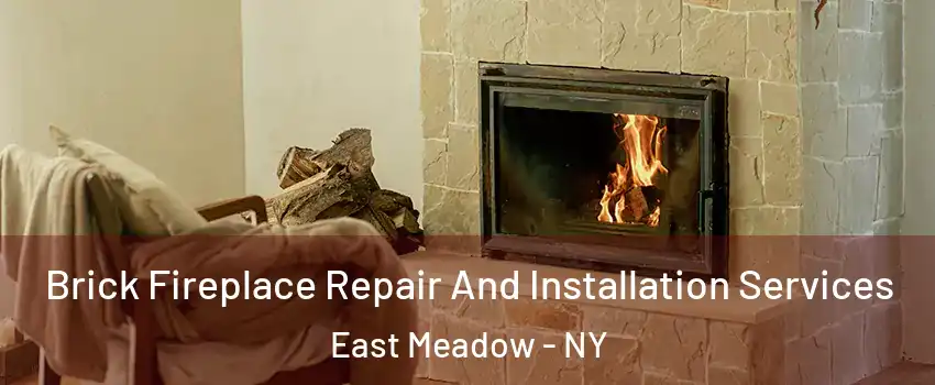  Brick Fireplace Repair And Installation Services East Meadow - NY