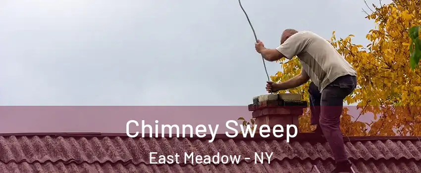  Chimney Sweep East Meadow - NY