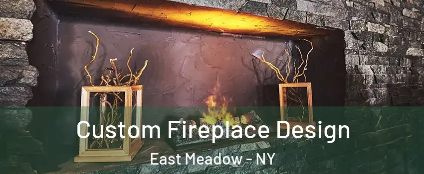  Custom Fireplace Design East Meadow - NY