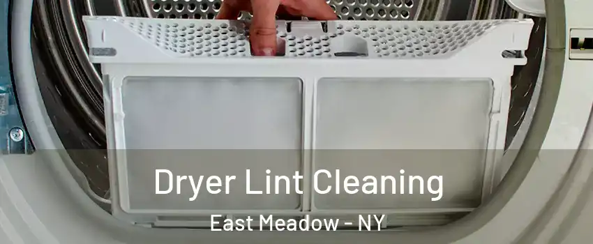  Dryer Lint Cleaning East Meadow - NY