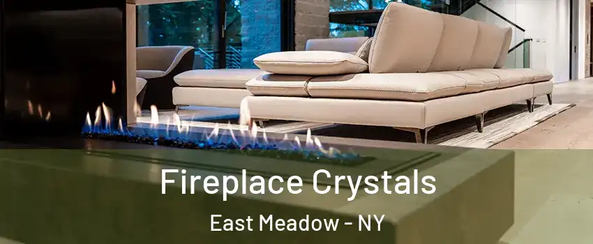  Fireplace Crystals East Meadow - NY