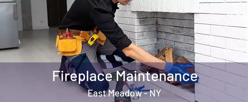  Fireplace Maintenance East Meadow - NY
