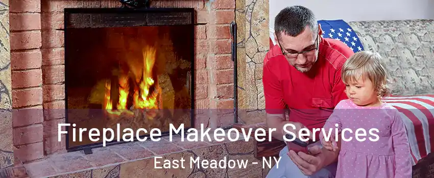  Fireplace Makeover Services East Meadow - NY