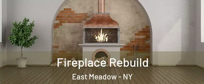  Fireplace Rebuild East Meadow - NY