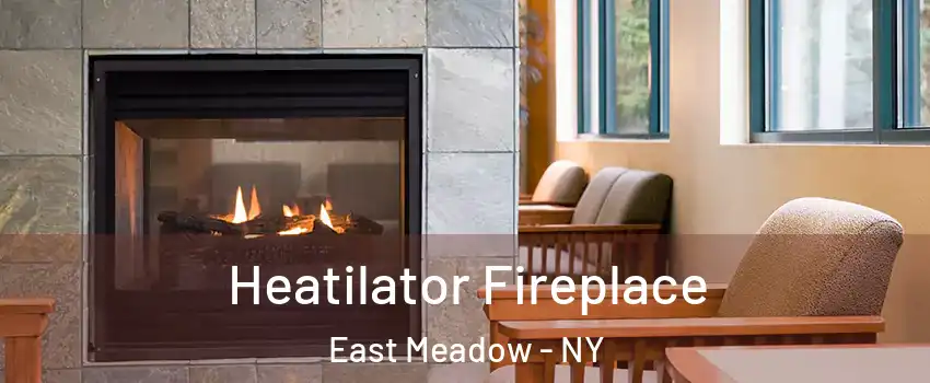  Heatilator Fireplace East Meadow - NY