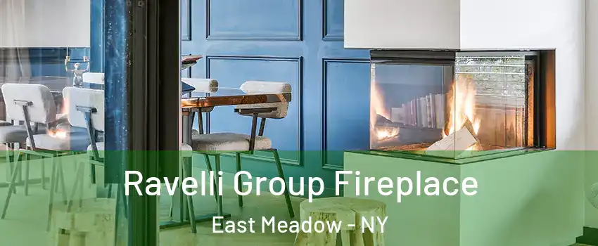  Ravelli Group Fireplace East Meadow - NY