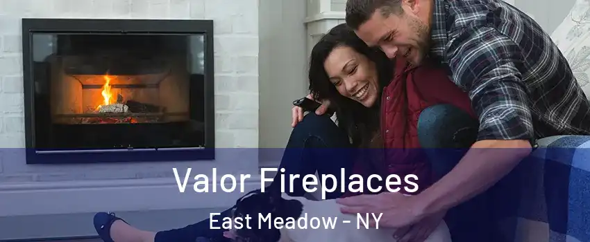 Valor Fireplaces East Meadow - NY