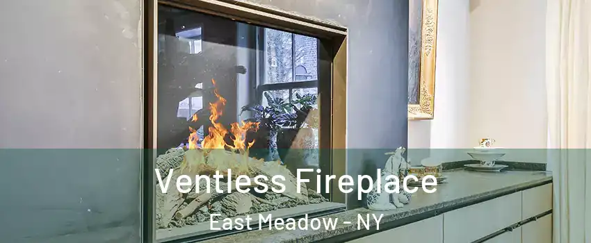  Ventless Fireplace East Meadow - NY