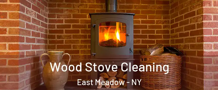  Wood Stove Cleaning East Meadow - NY